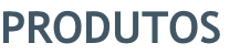 PRODUTOS